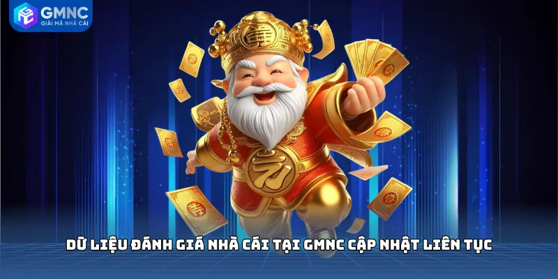Dữ liệu đánh giá nhà cái tại GMNC cập nhật liên tục