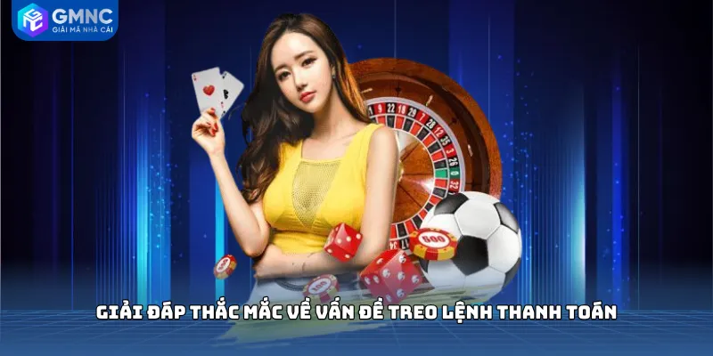 Giải đáp thắc mắc về vấn đề treo lệnh thanh toán