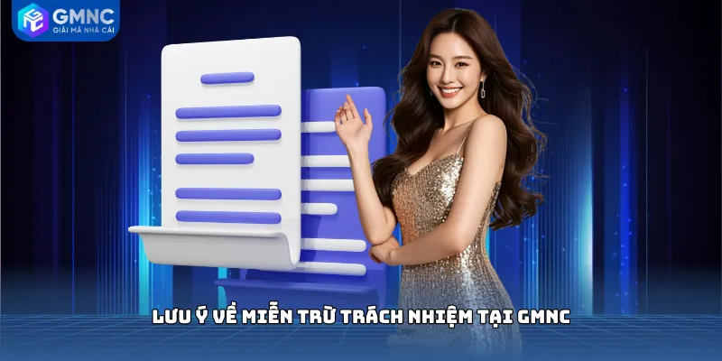 Lưu ý về miễn trừ trách nhiệm tại GMNC