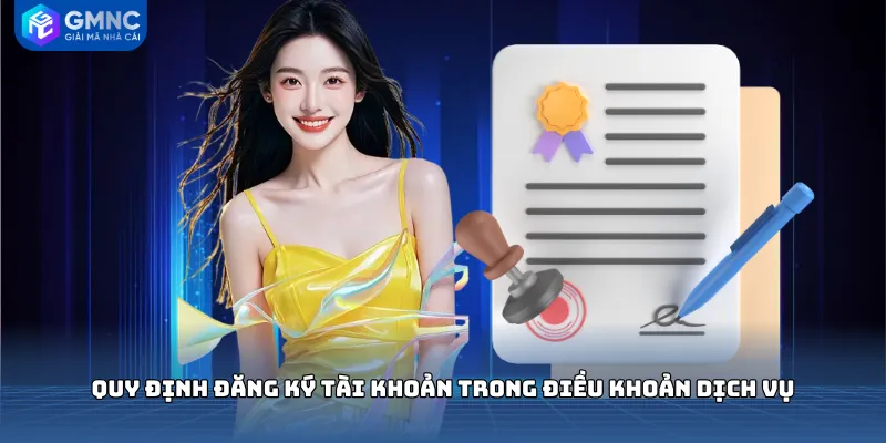 Quy định đăng ký tài khoản trong Điều khoản dịch vụ