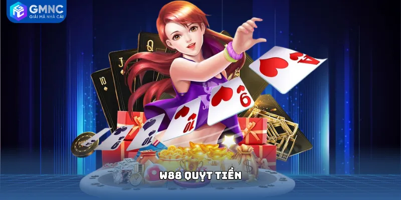 W88 quỵt tiền